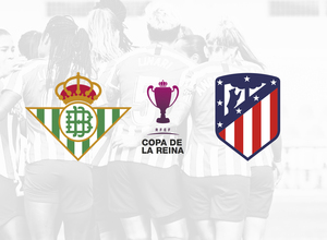 Copa de la Reina vs Betis