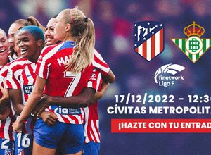 Temp. 22-23 | Creatividad entradas Atlético de Madrid Femenino - Real Betis