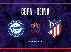 Octavos Copa de la Reina Deportivo Alavés