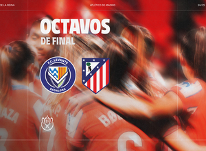 Temp. 24-25 | Sorteo octavos Copa de la Reina | Atlético de Madrid Femenino